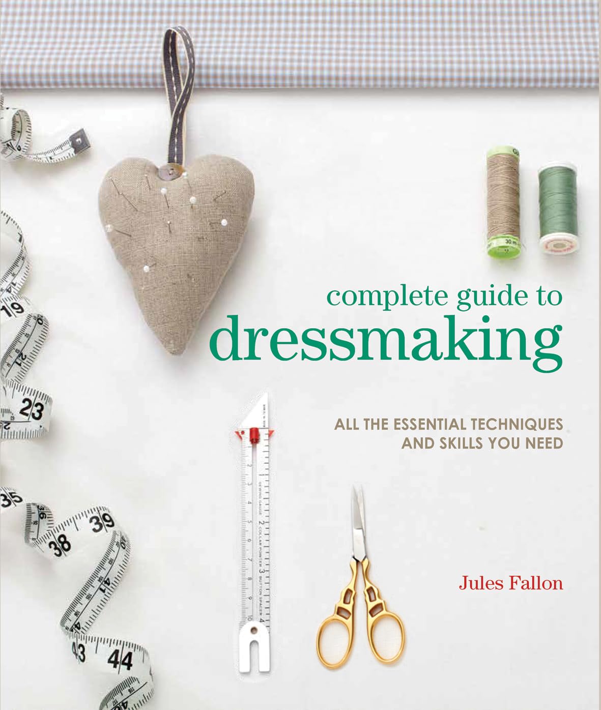 Complete Guide to Dressmaking by Jules Fallon - 9781800923294