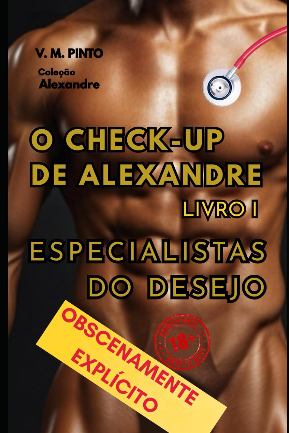O CHECK-UP DE ALEXANDRE – LIVRO 1: ESPECIALISTAS DO DESEJO (Alexandre (Português))