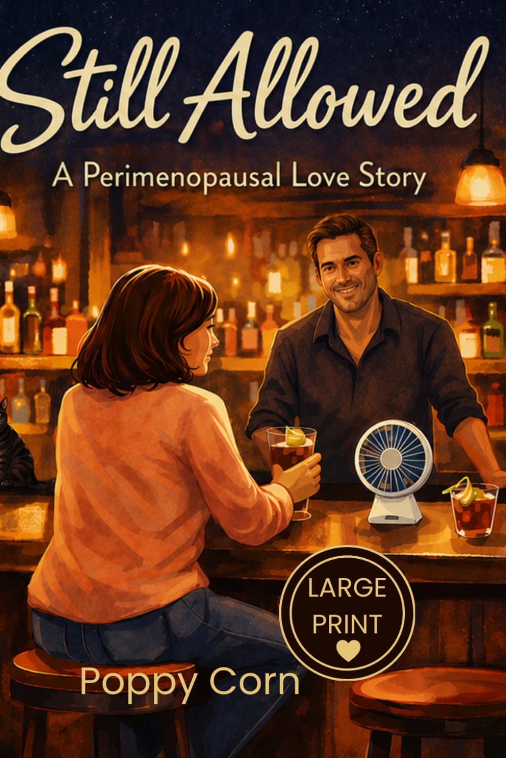 Still Allowed (Large Print Edition): A Perimenopausal Love Story (The Still Series)