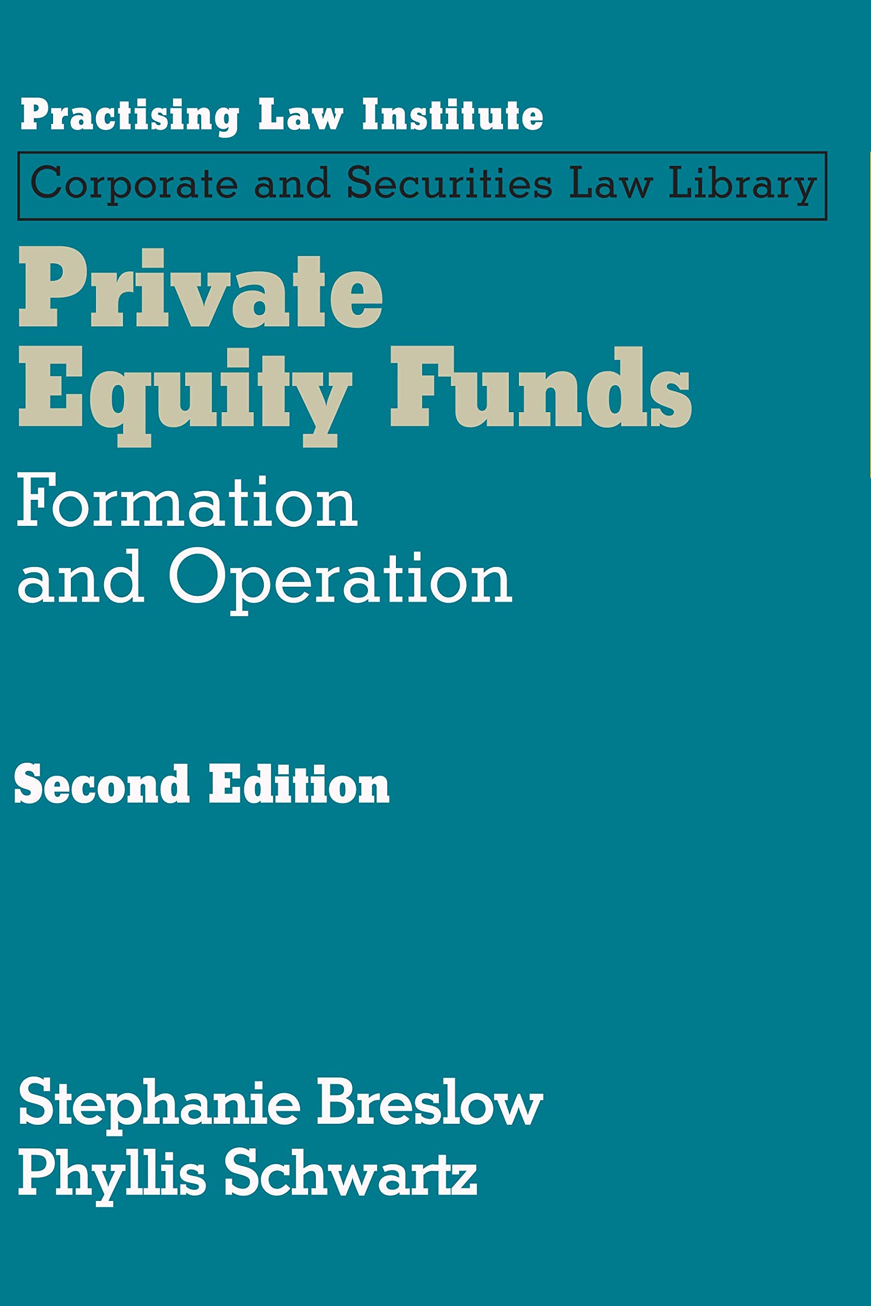 Private Equity Funds: Formation and Operations
