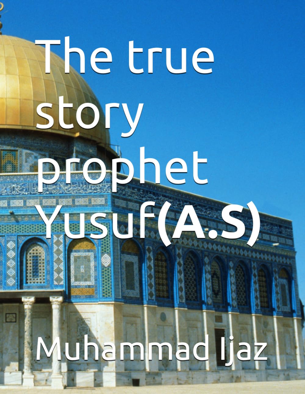 The true story prophet Yusuf