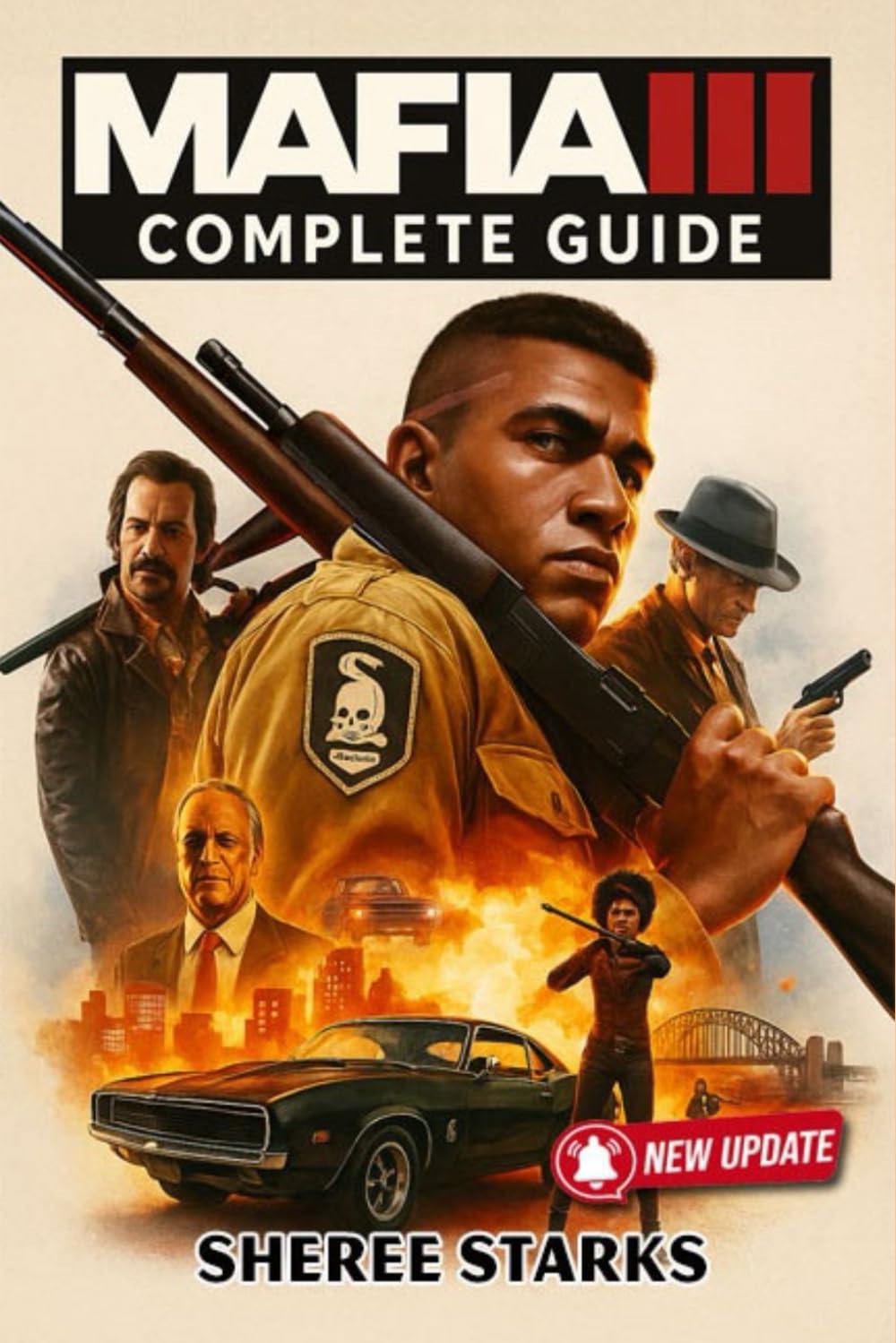 Mafia III Complete Guide (Latest Update): Walkthrough, Endings, Collectibles, Weapons, and Strategy for 100% Completion