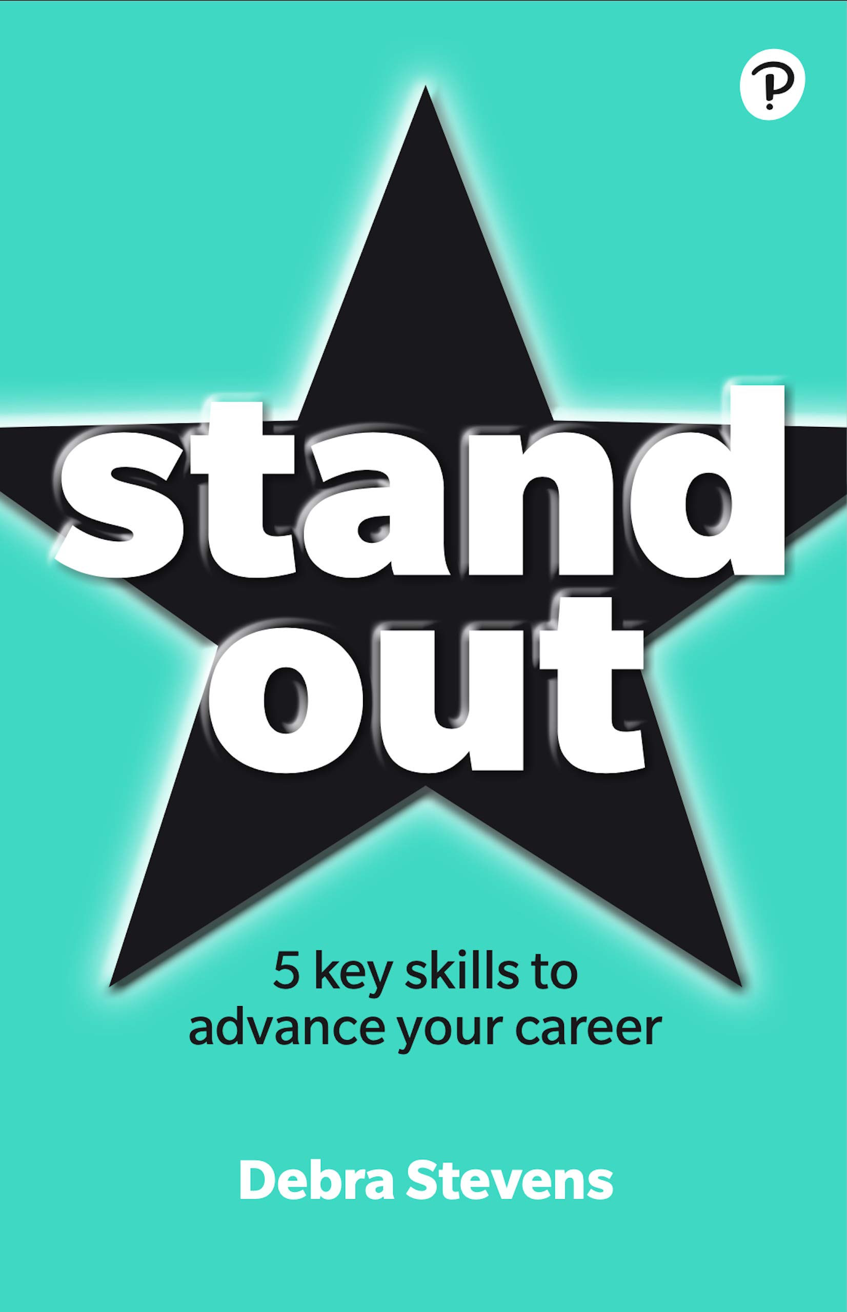 Stand Out: 5 key skills to advance your career