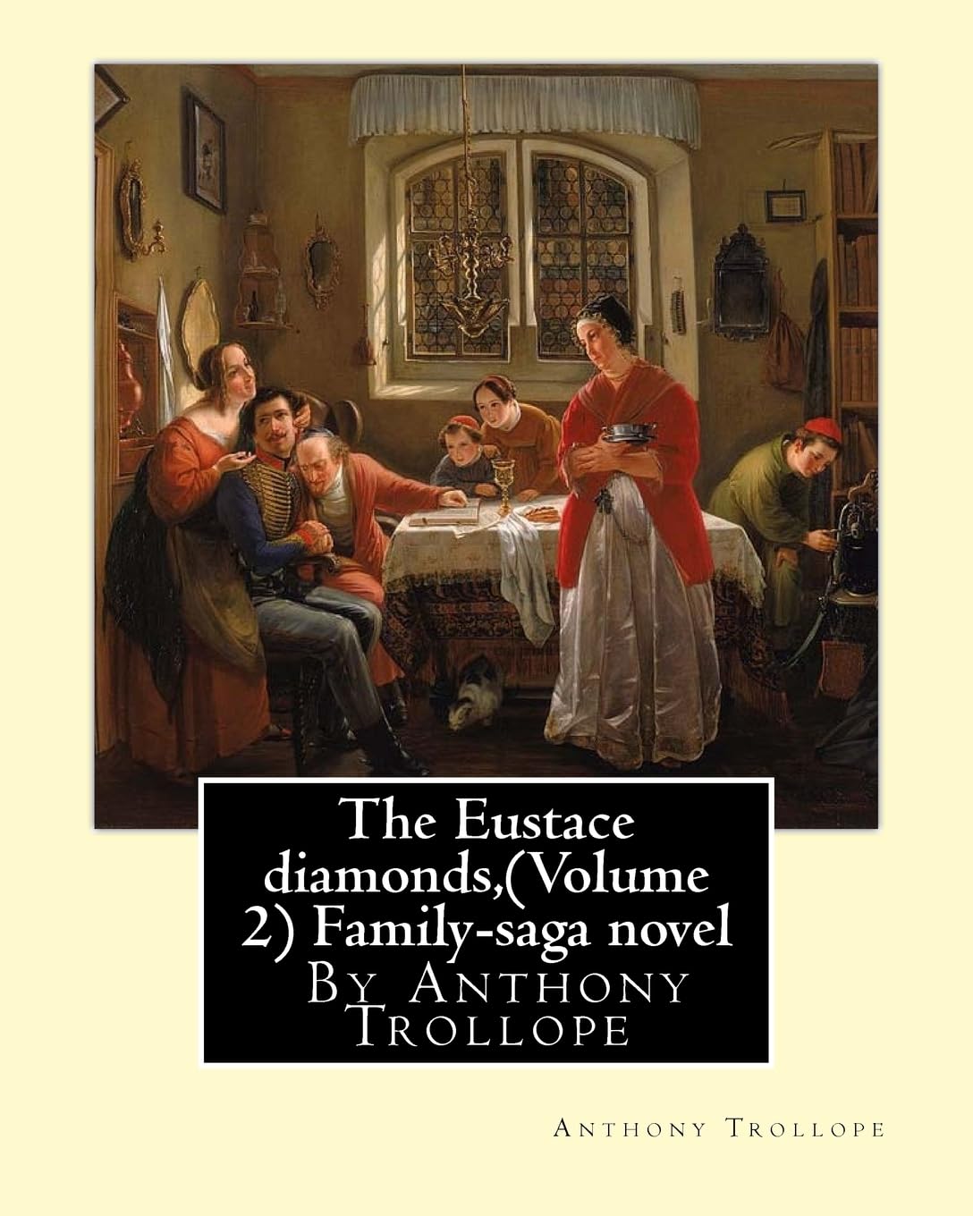 The Eustace diamonds, By Anthony Trollope (Volume 2) Family-saga novel