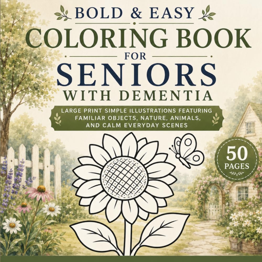 Bold & Easy Coloring Book for Seniors with Dementia: Large Print Simple Illustrations Featuring Familiar Objects, Nature, Animals, and Calm Everyday Scenes