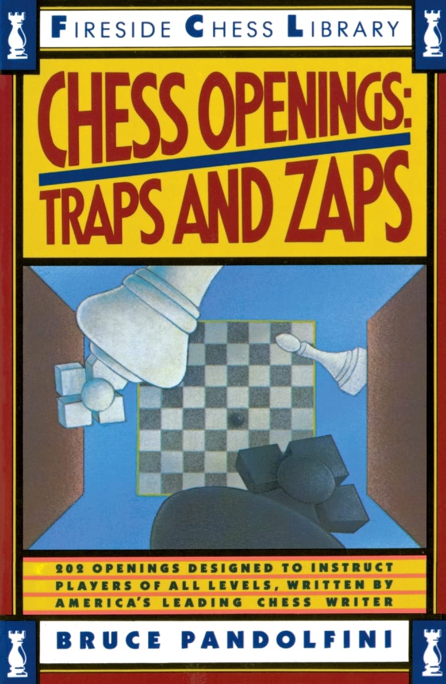 Chess Openings Traps And Zaps by Bruce Pandolfini: Master Your Game