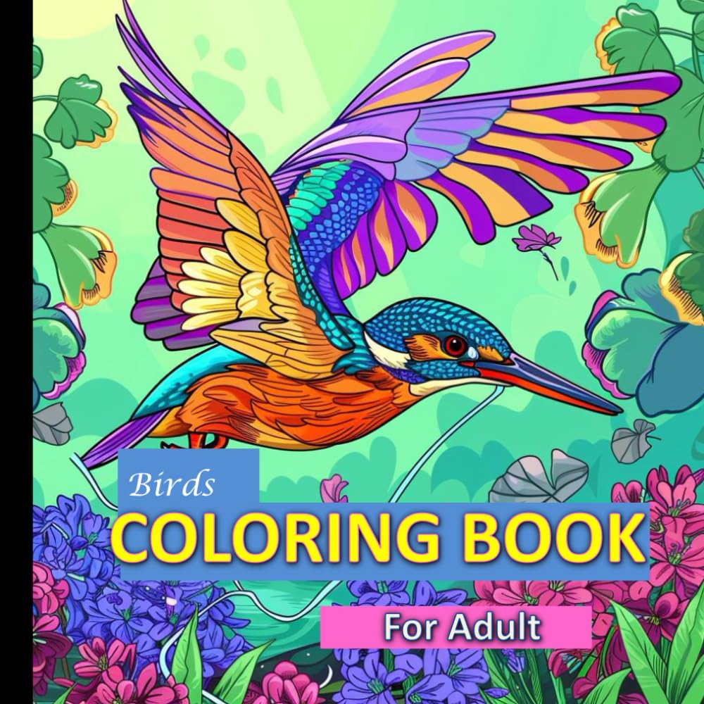 Birds Coloring Book: 50 unique Relaxing coloring pages for Stress Relief, Mindfulness. An Adult Coloring Book For Bird Lovers