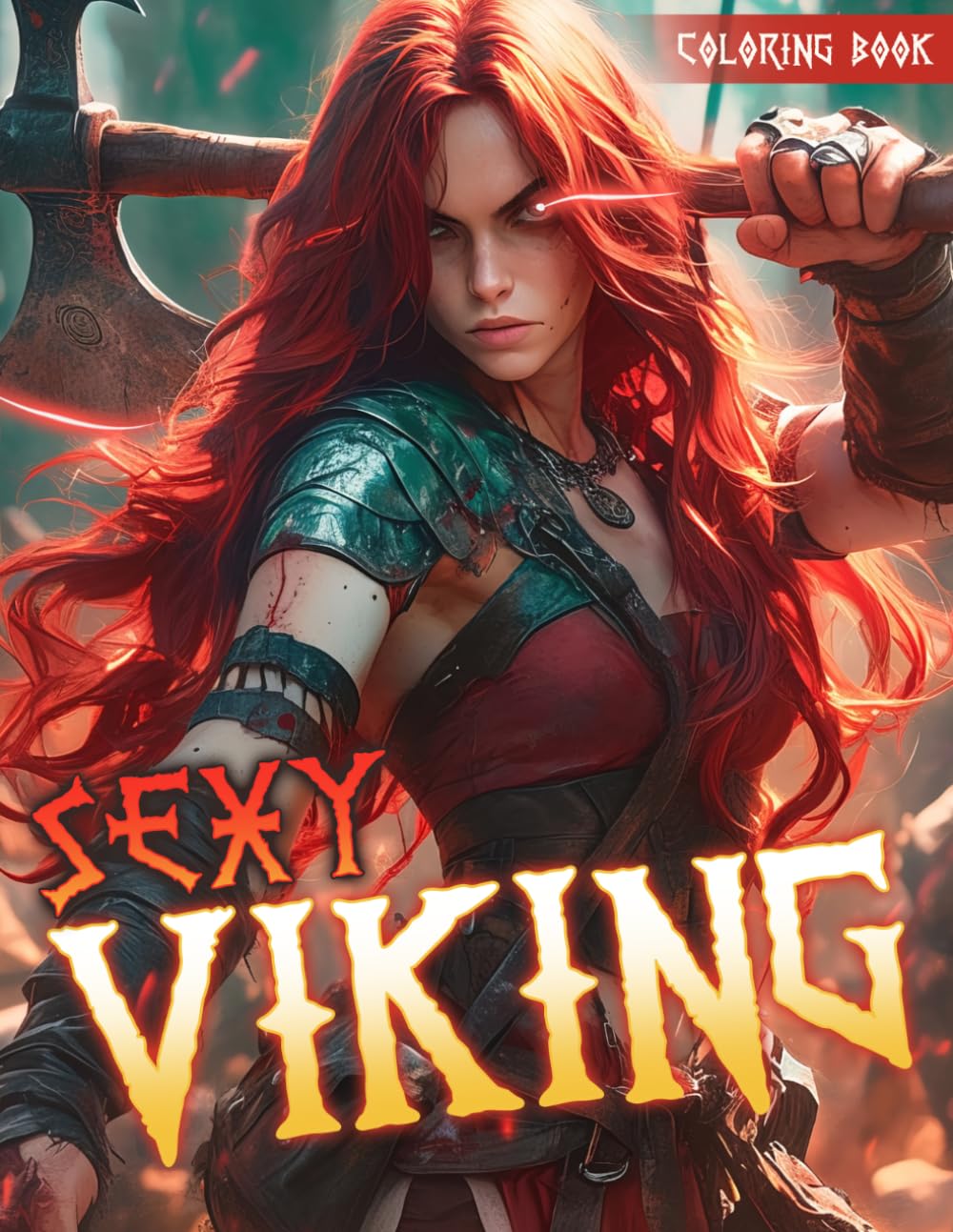 Sexy Viking Coloring Book: Norse Women Warriors Coloring pages with Beautiful Mythical Valkyries Illustrations for Adults Fun & Relaxation
