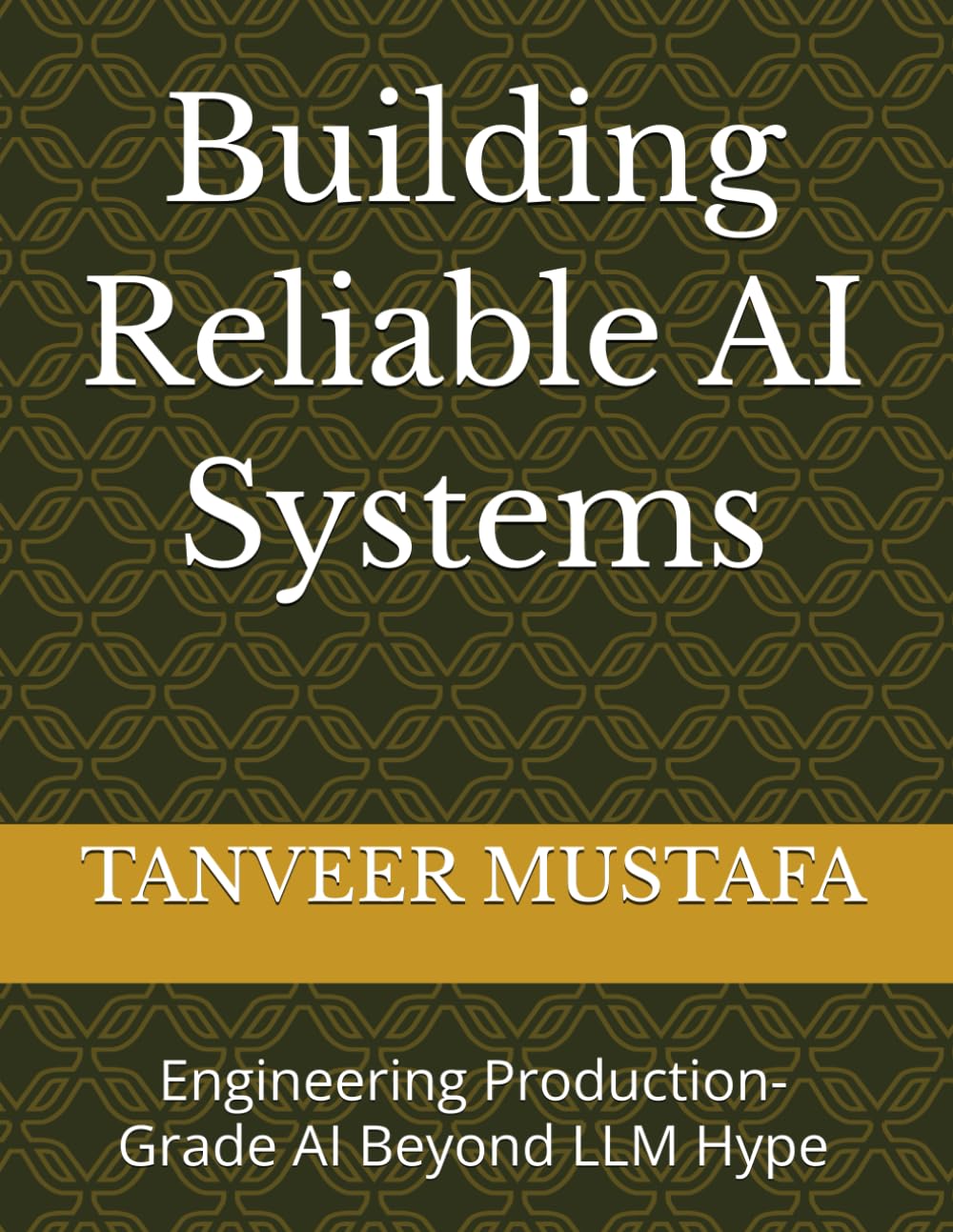 Building Reliable AI Systems: Engineering Production-Grade AI Beyond LLM Hype
