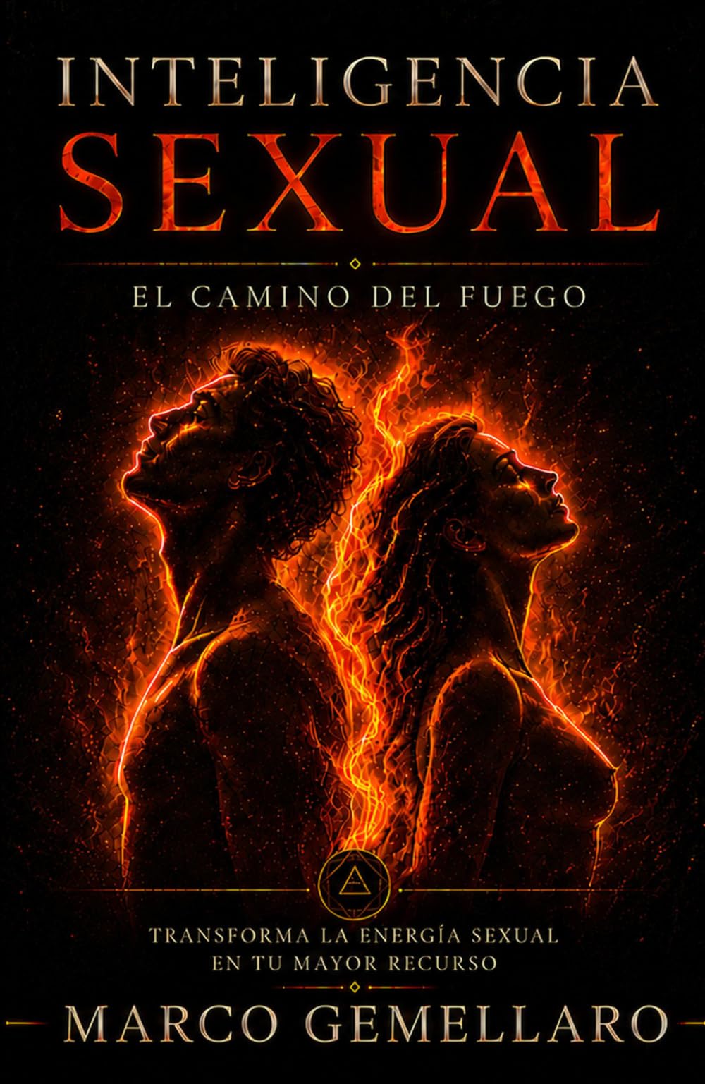 Inteligencia Sexual: El Camino del Fuego