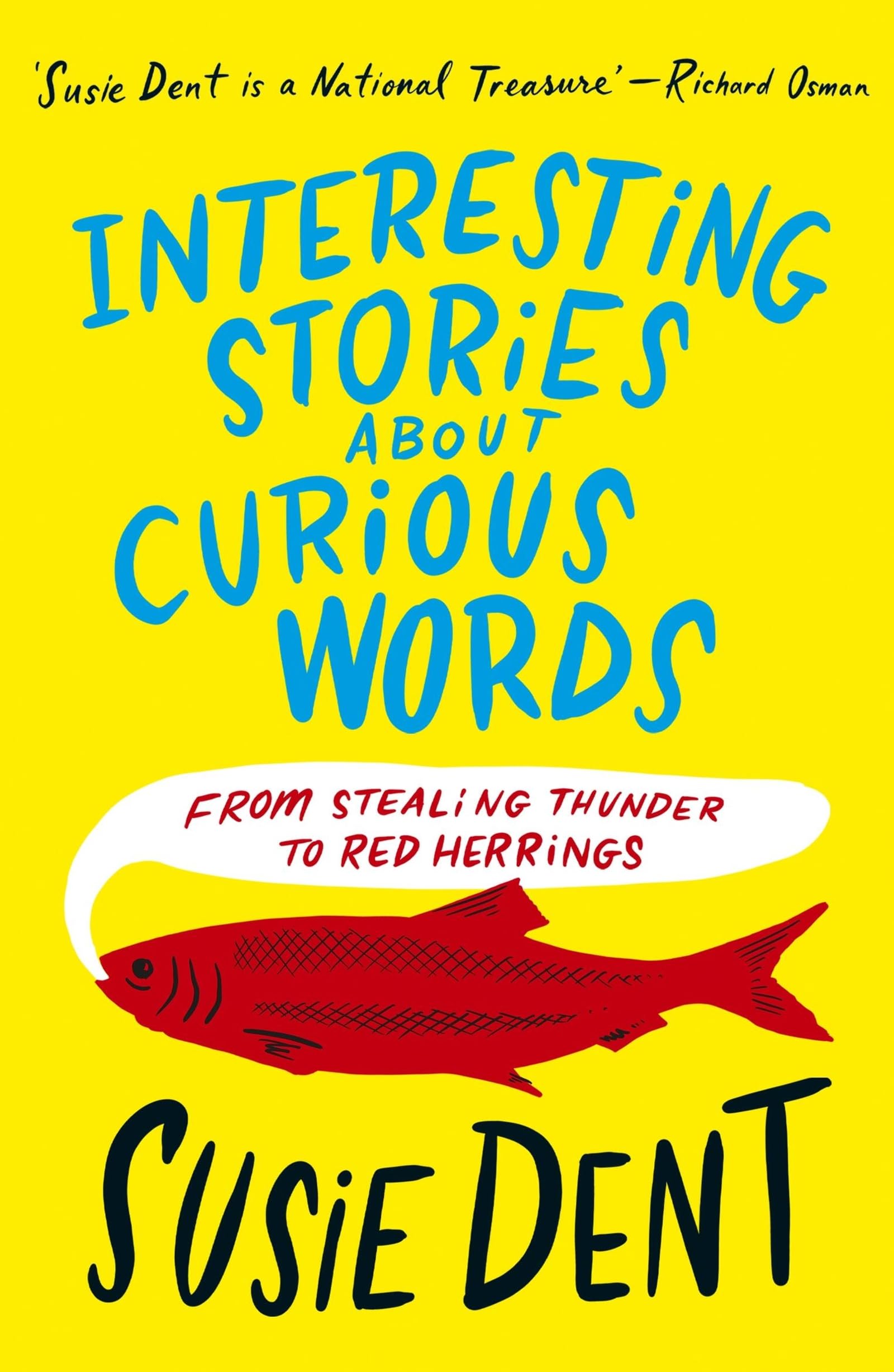 Interesting Stories about Curious Words: From Stealing Thunder to Red Herrings (English Edition)