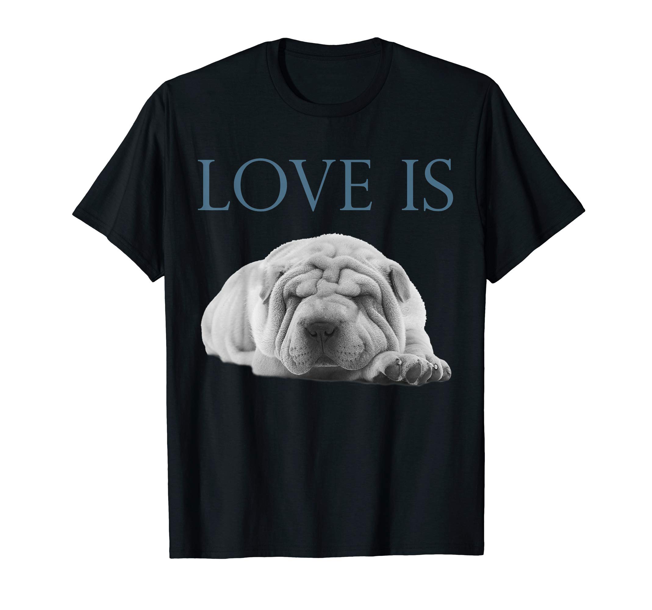 Check out my other Shar-Pei T-shirtsLove Is Shar-Pei T-Shirt