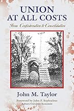 Union at All Costs: From Confederation to Consolidation