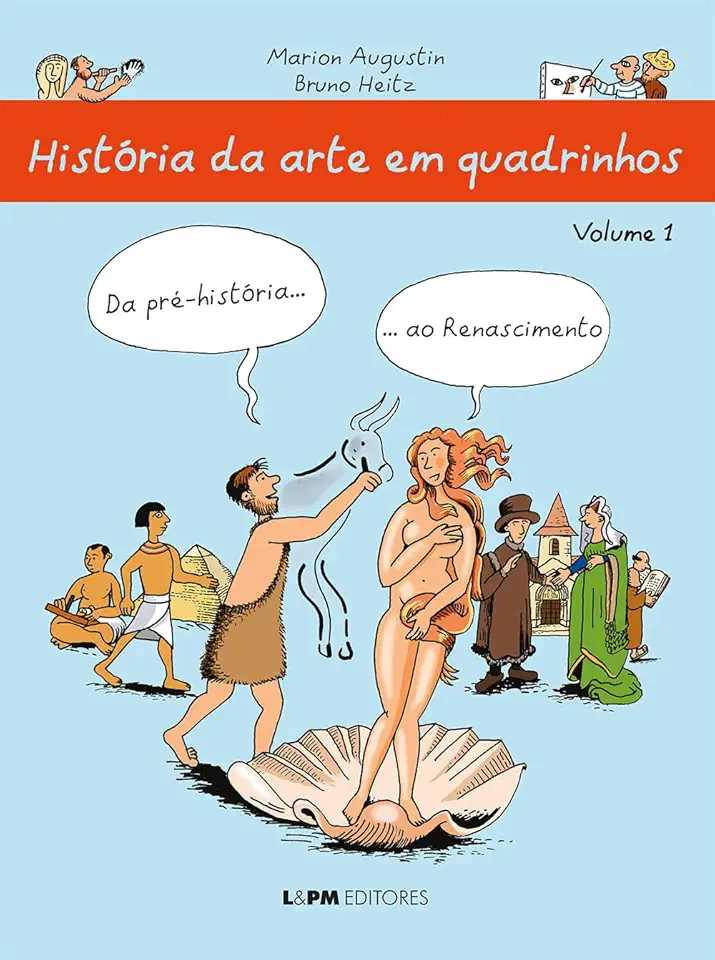 História da Arte em Quadrinhos: da Pré-história... ao Renascimento (Volume 1)