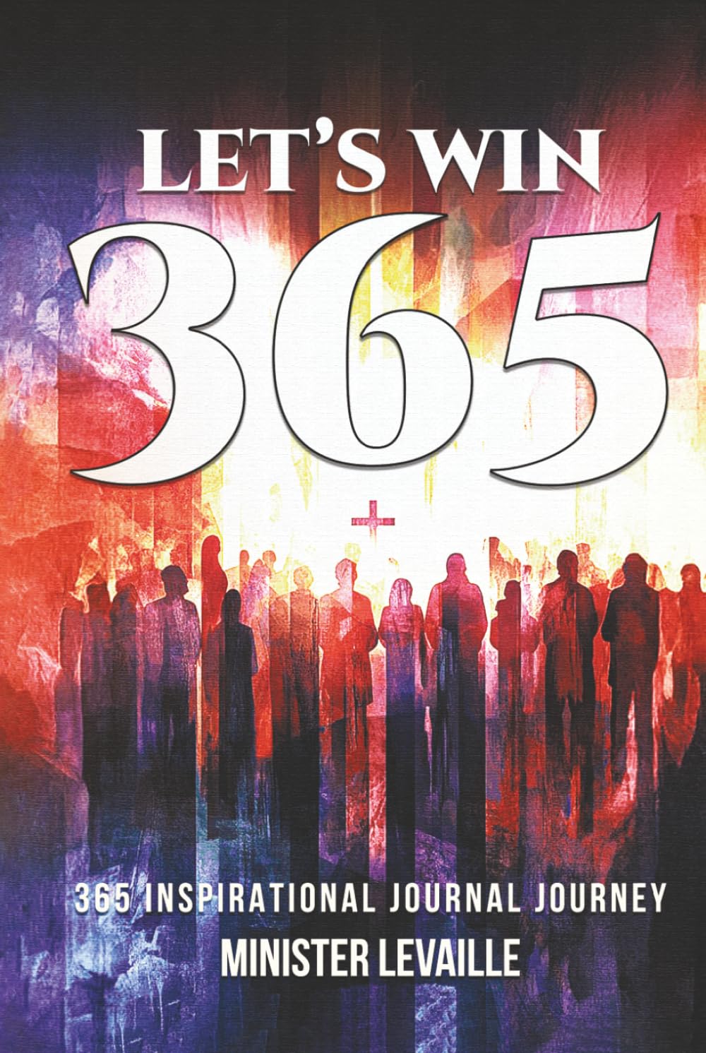 Let’s Win 365: 365 Inspirational Journal Journey