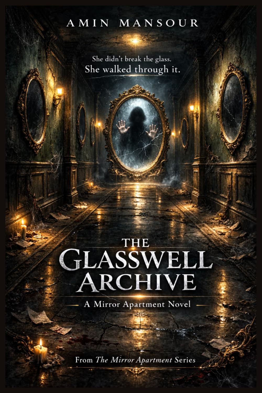 The Glasswell Archive: A Psychological Horror Novel (THE MIRROR APARTMENT SERIES)