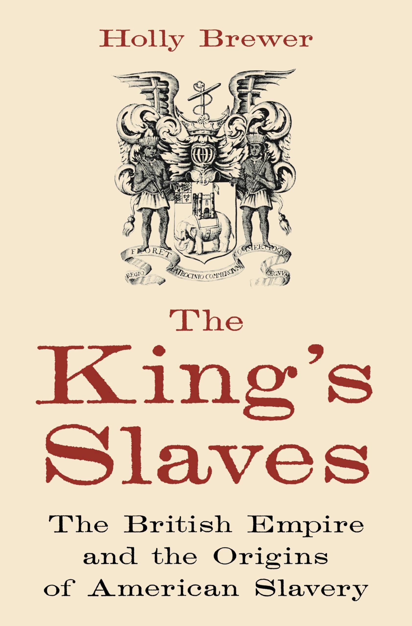 The King's Slaves: The British Empire and the Origins of American Slavery
