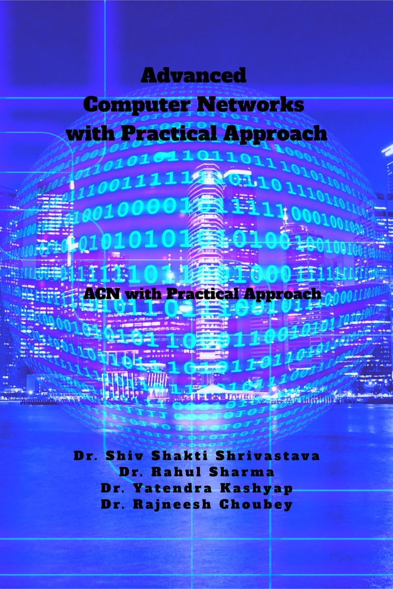 Buy Advanced Computer Networks with Practical Approach: ACN With ...