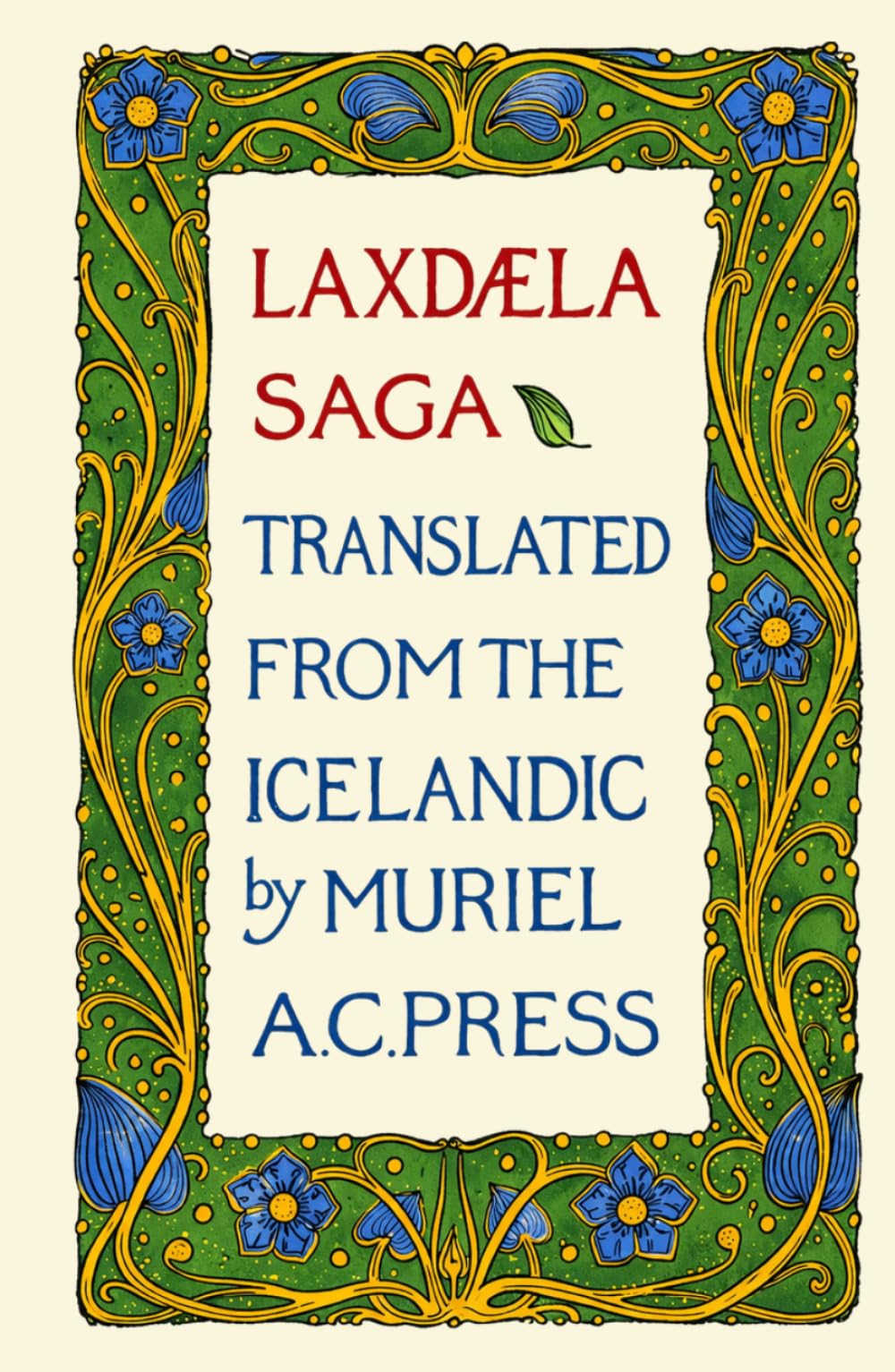 Laxdæla Saga (Laxdale Saga): Translated from the Icelandic by Muriel A. C. Press