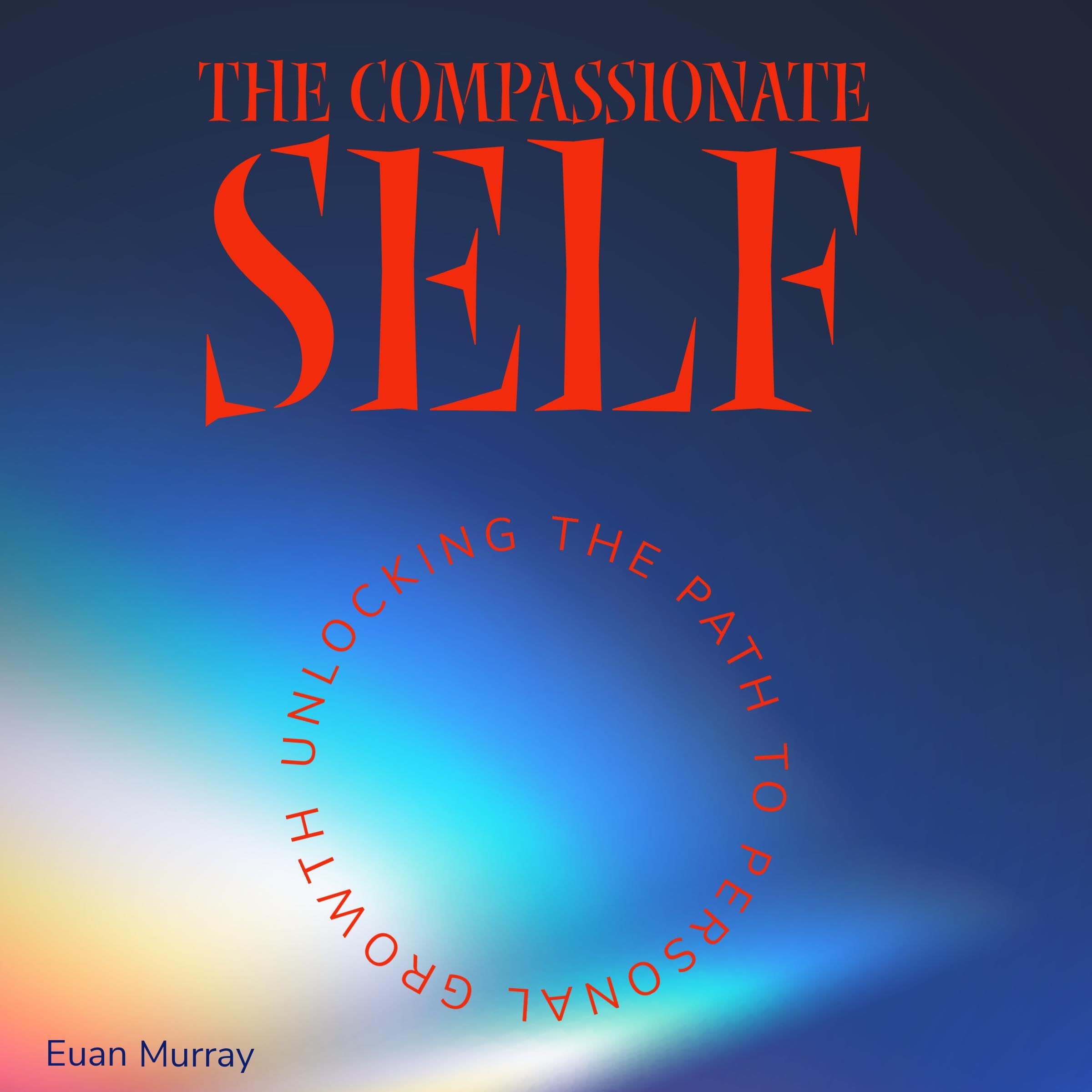 The Compassionate Self