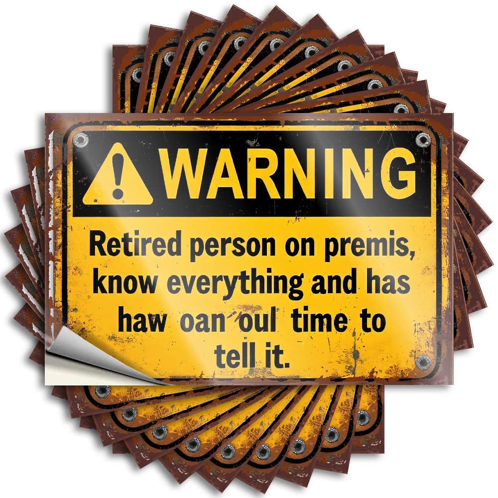 Retired Person On Premises, Know Everything Water Funny - Friends Saying Self Adhesive Sticker(8X12CM)