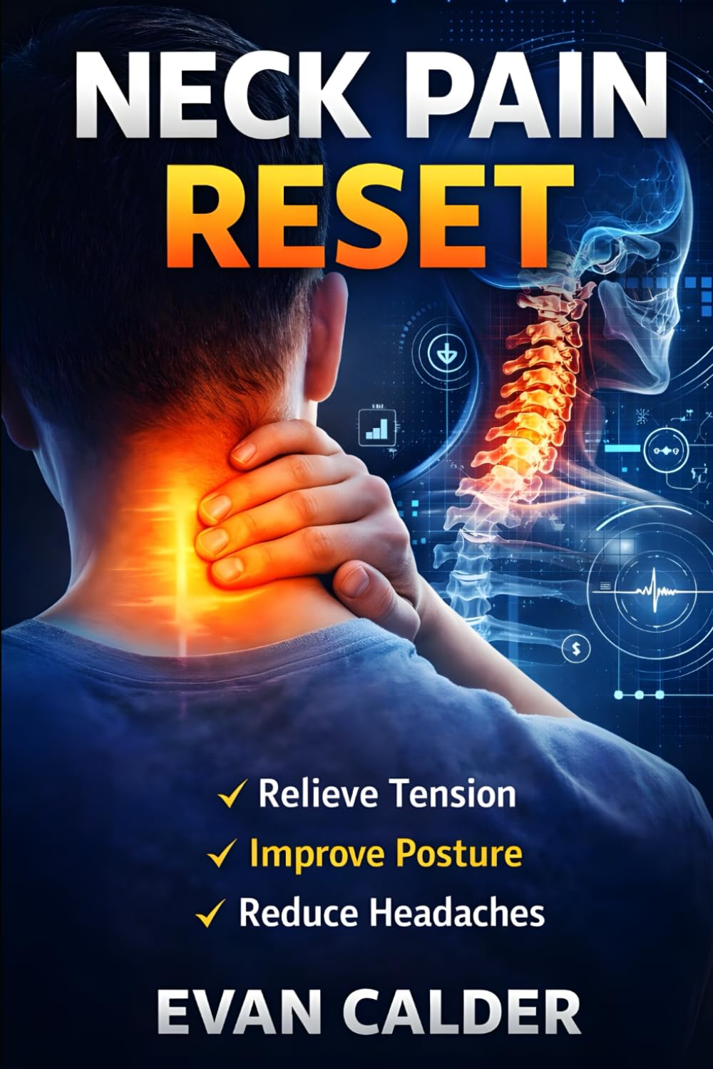 Neck Pain Reset: Targeted Exercises to Relieve Tension, Improve Posture, and Reduce Headaches: 11 (Recovery Series)