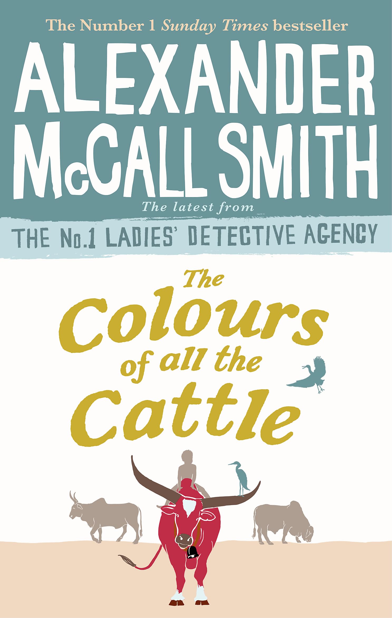 Alexander McCall Smith The Colours of all the Cattle Paperback Book
