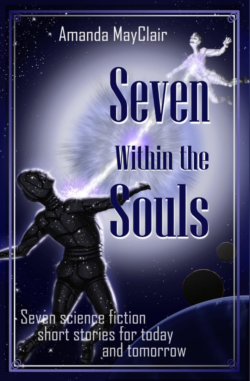 Seven Within the Souls: Seven science fiction short stories for today and tomorrow
