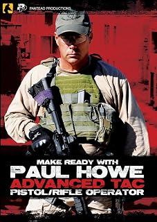 Panteao Productions: Make Ready with Paul Howe Advanced Tac Pistol/Rifle Operator Video - PMR019 - CSAT - SOF - Special Forces - Pistol Drills - Self Defense - CRAS - Military and Tactical Training - CD