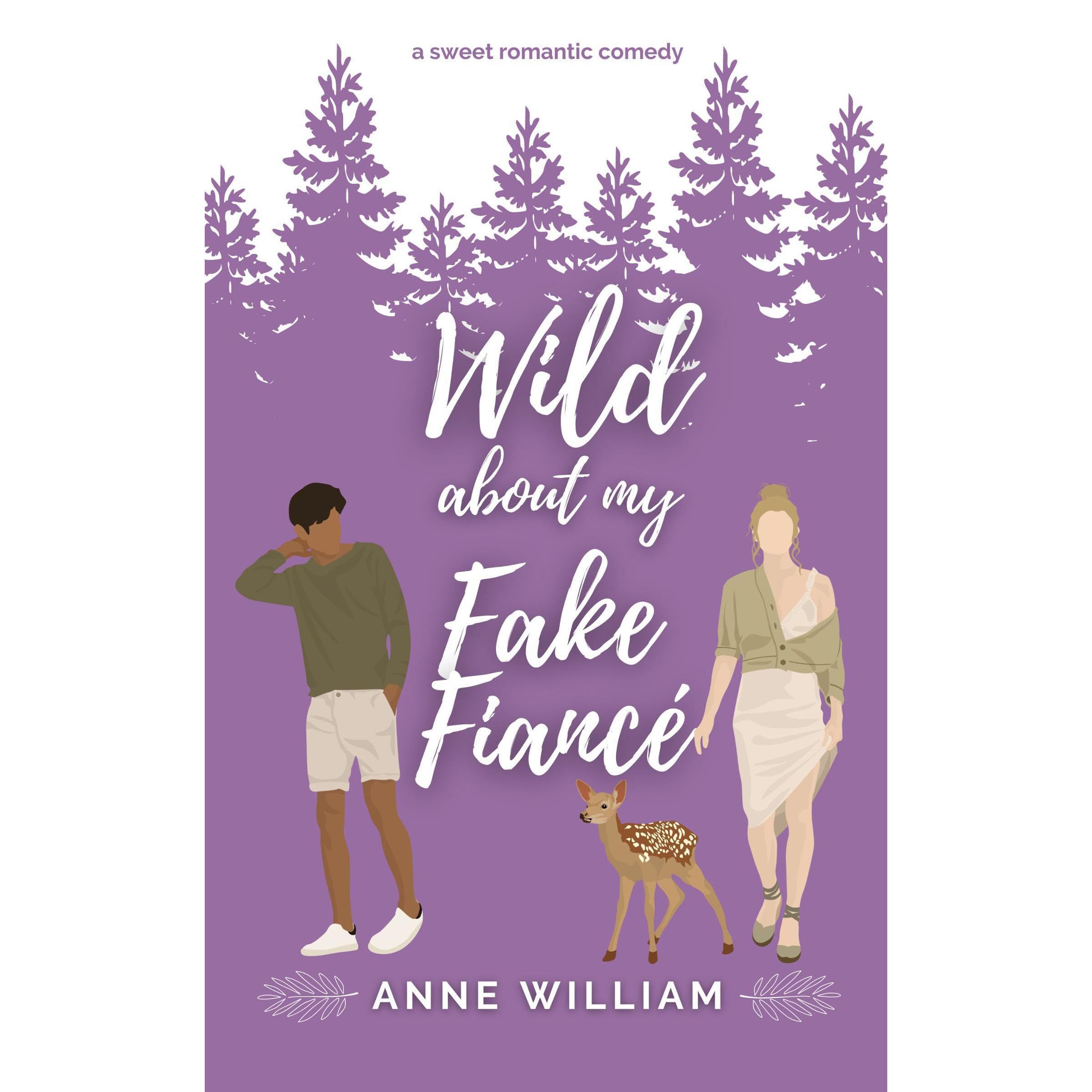 Wild About My Fake Fiancé: A Sweet Friends-To-Lovers Romantic Comedy