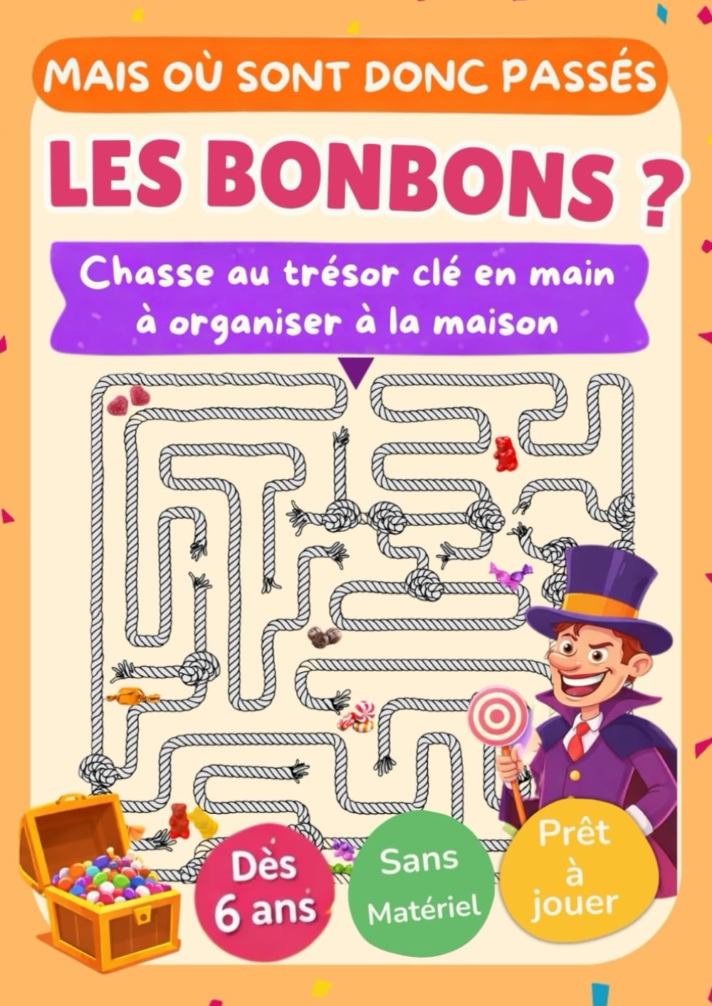 Mais où sont passés les bonbons ?: Chasse au trésor clé en main pour parents pressés !