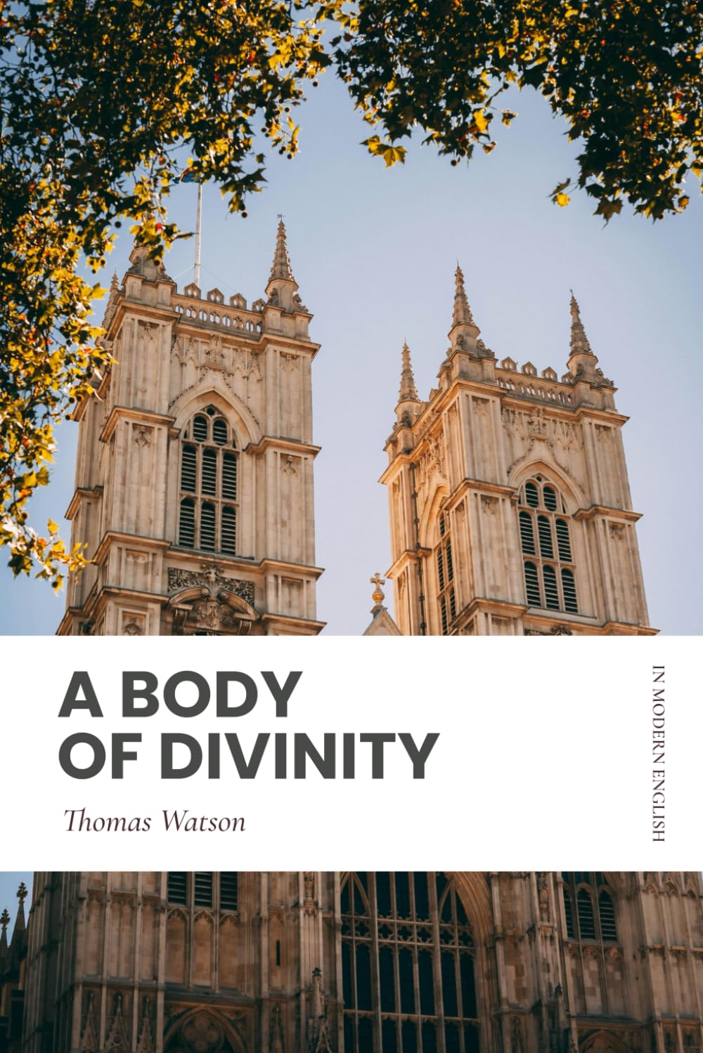 A Body of Divinity: Modern, Updated English Translation