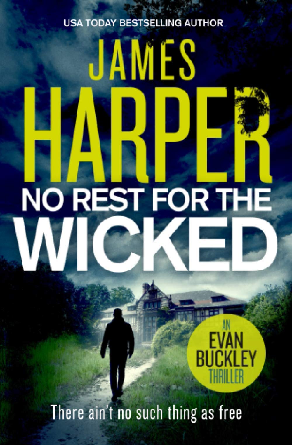 No Rest For The Wicked: An Evan Buckley Thriller (Evan Buckley Thrillers)