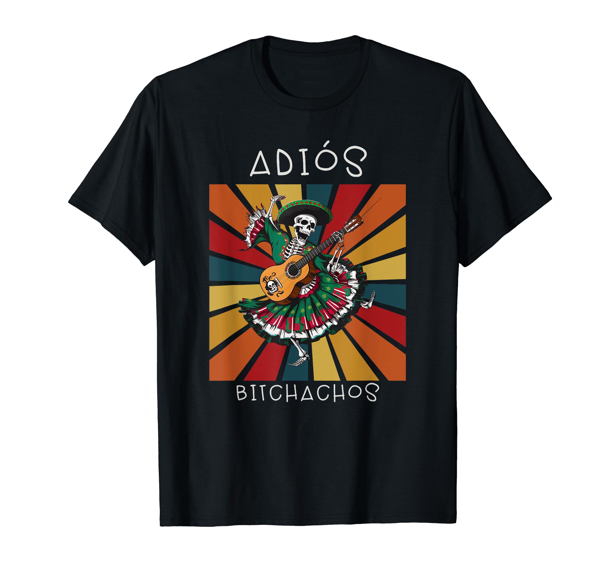 Adios Bitchachos Funny Cinco De MayoT-Shirt