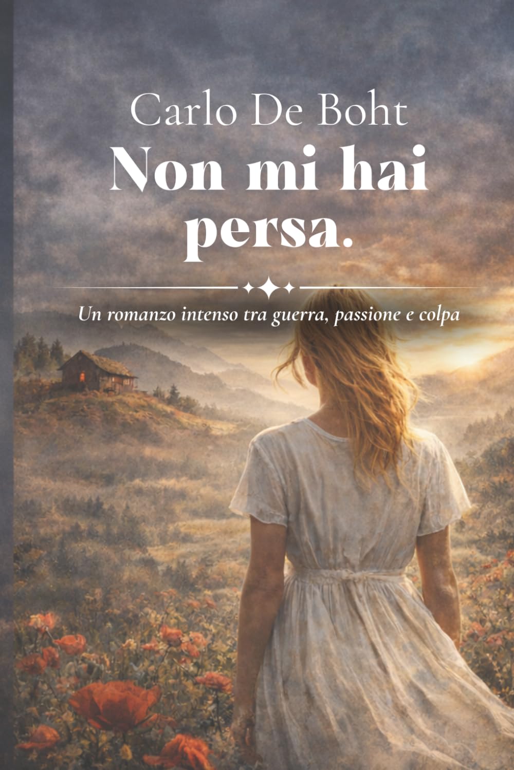 Non mi hai persa: Un romanzo intenso tra guerra, passione e colpa (Zone d'Ombra)