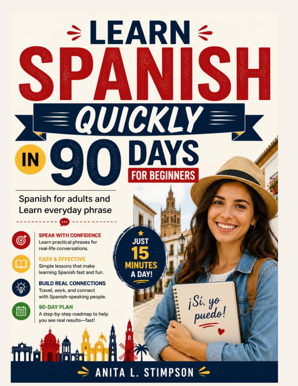 Learn Spanish quickly in 90 days for beginners: Spanish for Adults and Everyday phrase
