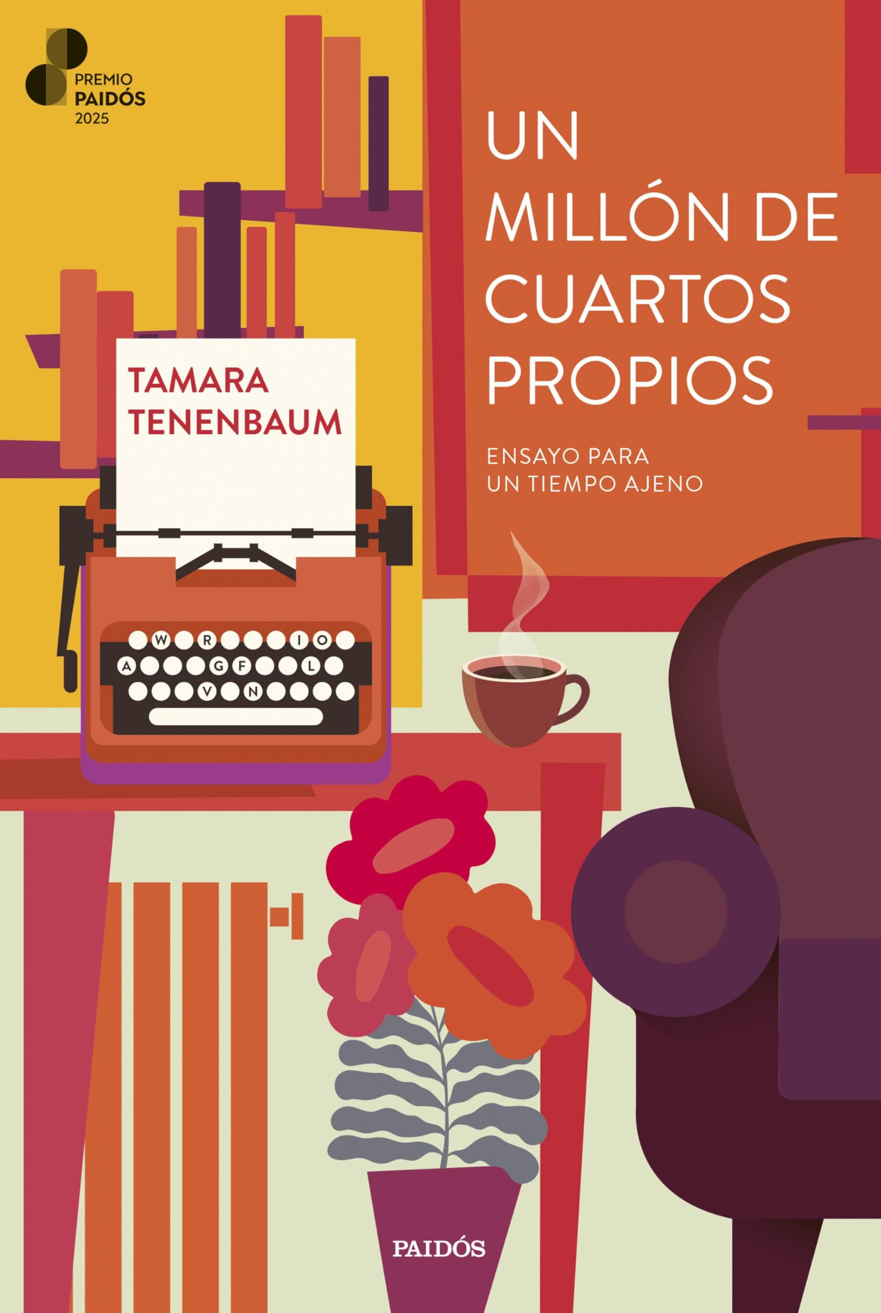 Un millón de cuartos propios: Ensayo para un tiempo ajeno (Premio Paidós)