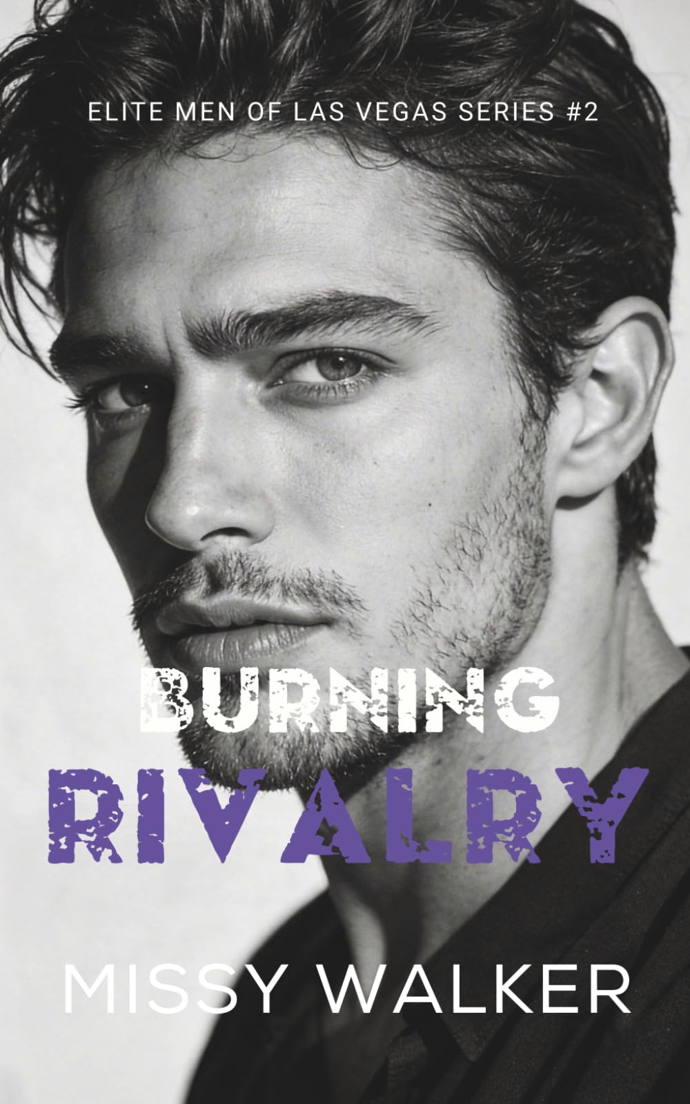 Burning Rivalry: A sizzling enemies-to-lovers workplace romance. (Elite Men of Las Vegas)