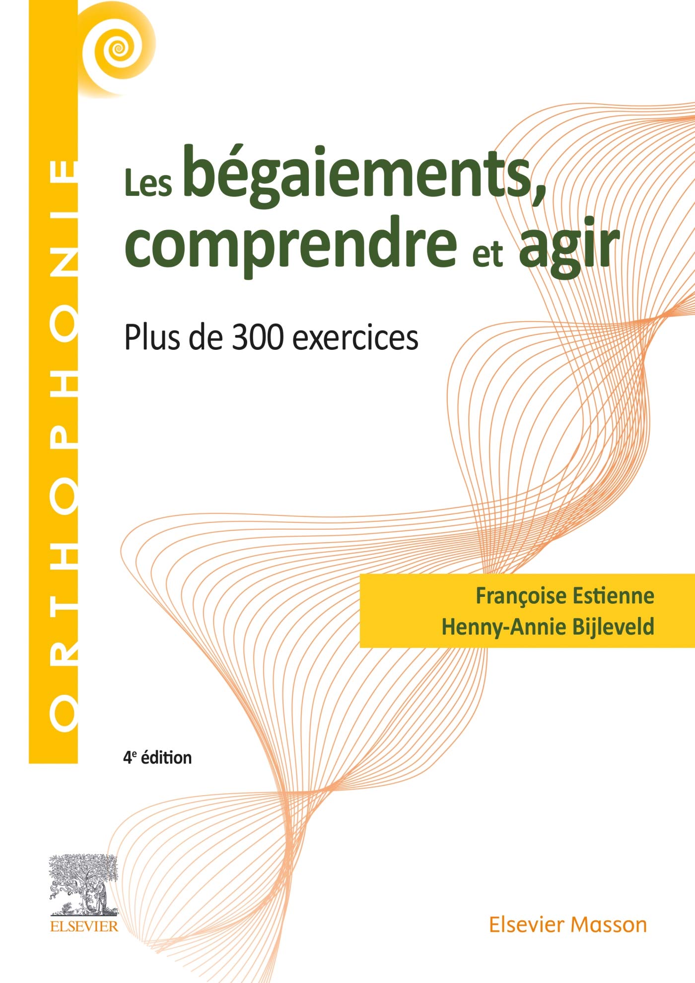 Les bégaiements, comprendre et agir: Plus de 300 exercices