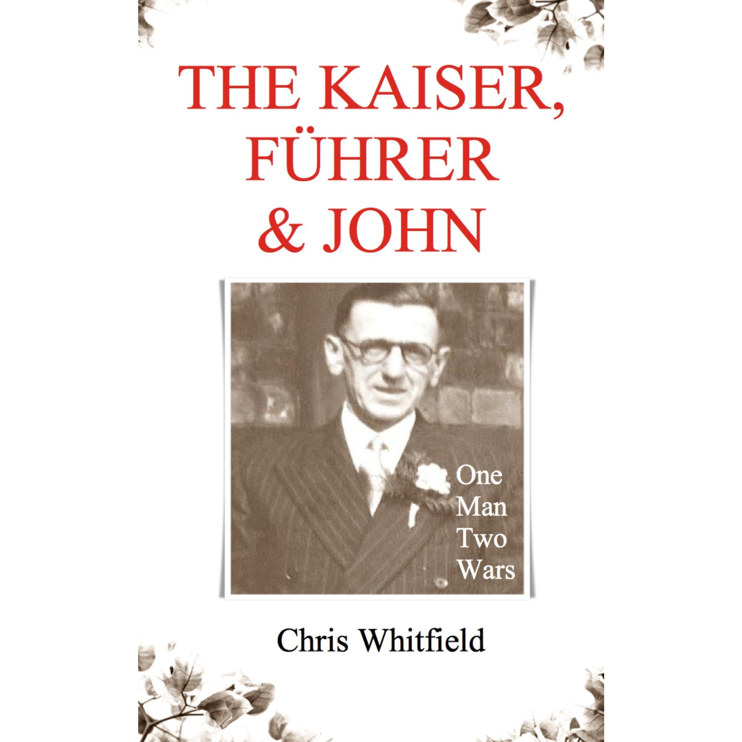 The Kaiser, Führer & John