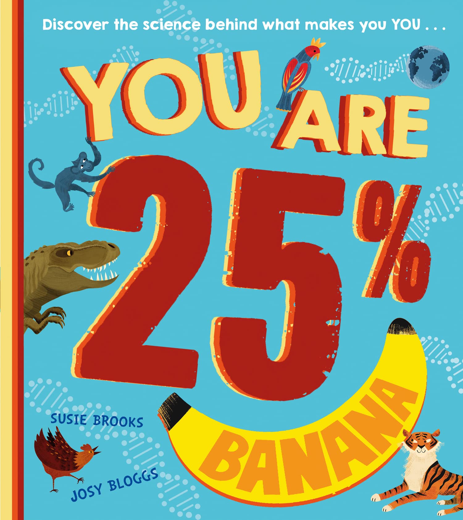 You Are 25% Banana: A new, must-have children’s STEAM book for the next generat