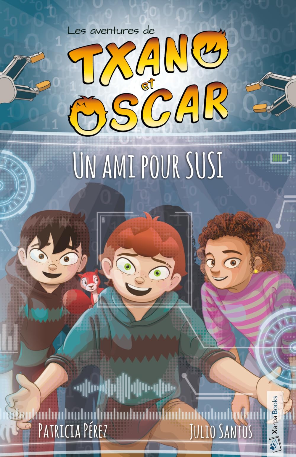 Txano et Oscar 11 - Un ami pour SUSI: Livres d'aventures et de mystères pour enfants curieux (7 - 12 ans) (Les aventures de Txano et Oscar)