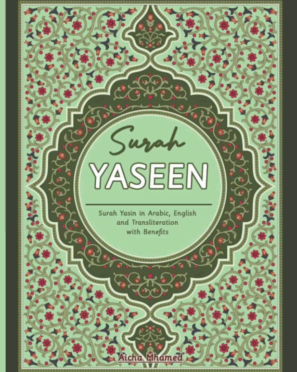 Surah Yaseen: Surah Yasin in Arabic, English and Transliteration with Benefits (The Holy Quran in Arabic and English) (The Holy Quran in Arabic and English [Aicha Mhamed], Band 3)