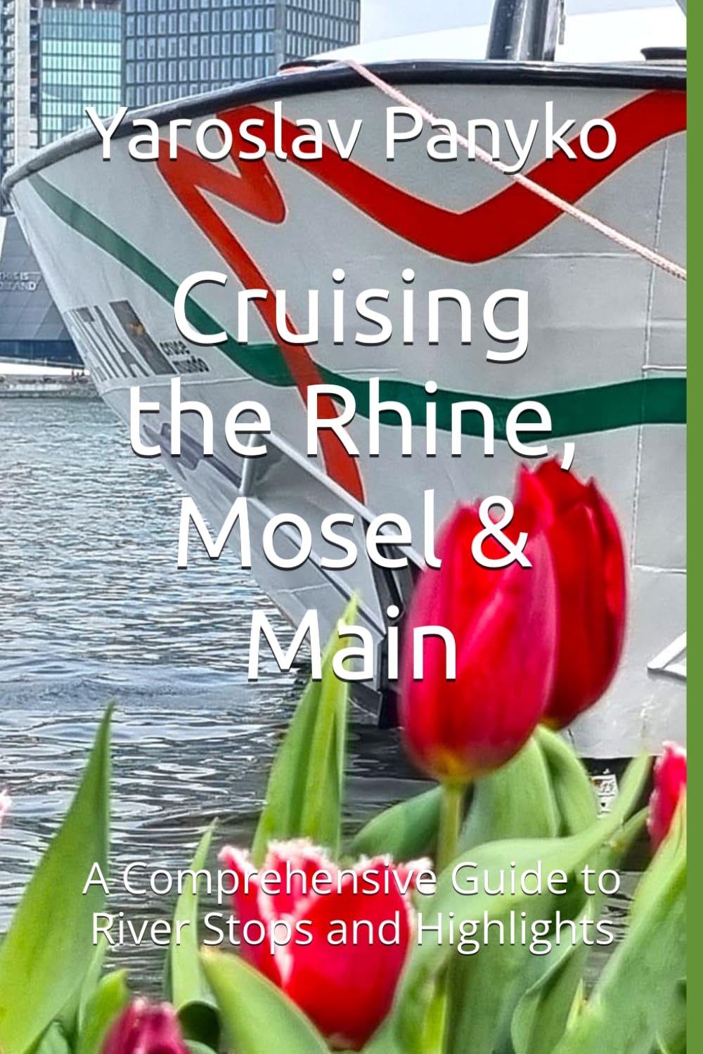 Cruising the Rhine, Mosel & Main: A Comprehensive Guide to River Stops and Highlights