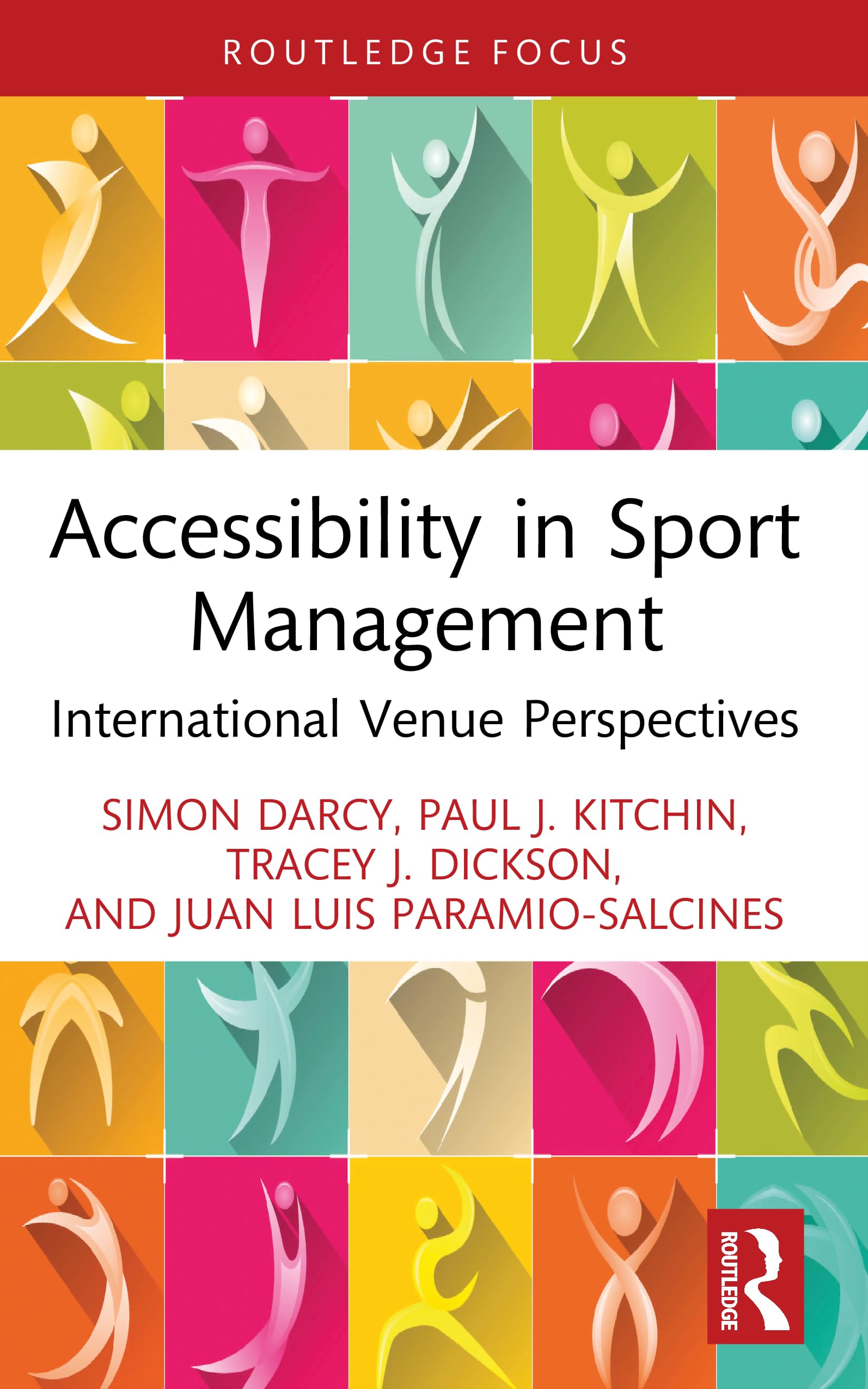 Accessibility in Sport Management: International Venue Perspectives (European Association for Sport Management Series)