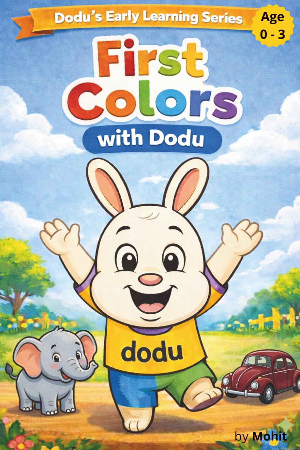 First Colors with Dodu: A Toddler Learning Book for Ages 0–3 | Bright Color Recognition, Early Vocabulary & Visual Learning for Babies and Preschool ... Simple Words & Repetition-Based Teaching