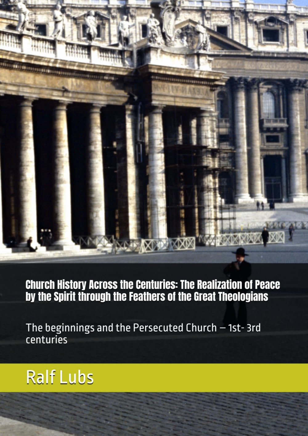Church History Across the Centuries: The Realization of Peace by the Spirit through the Feathers of the Great Theologians: The beginnings and the Persecuted Church – 1st- 3rd centuries
