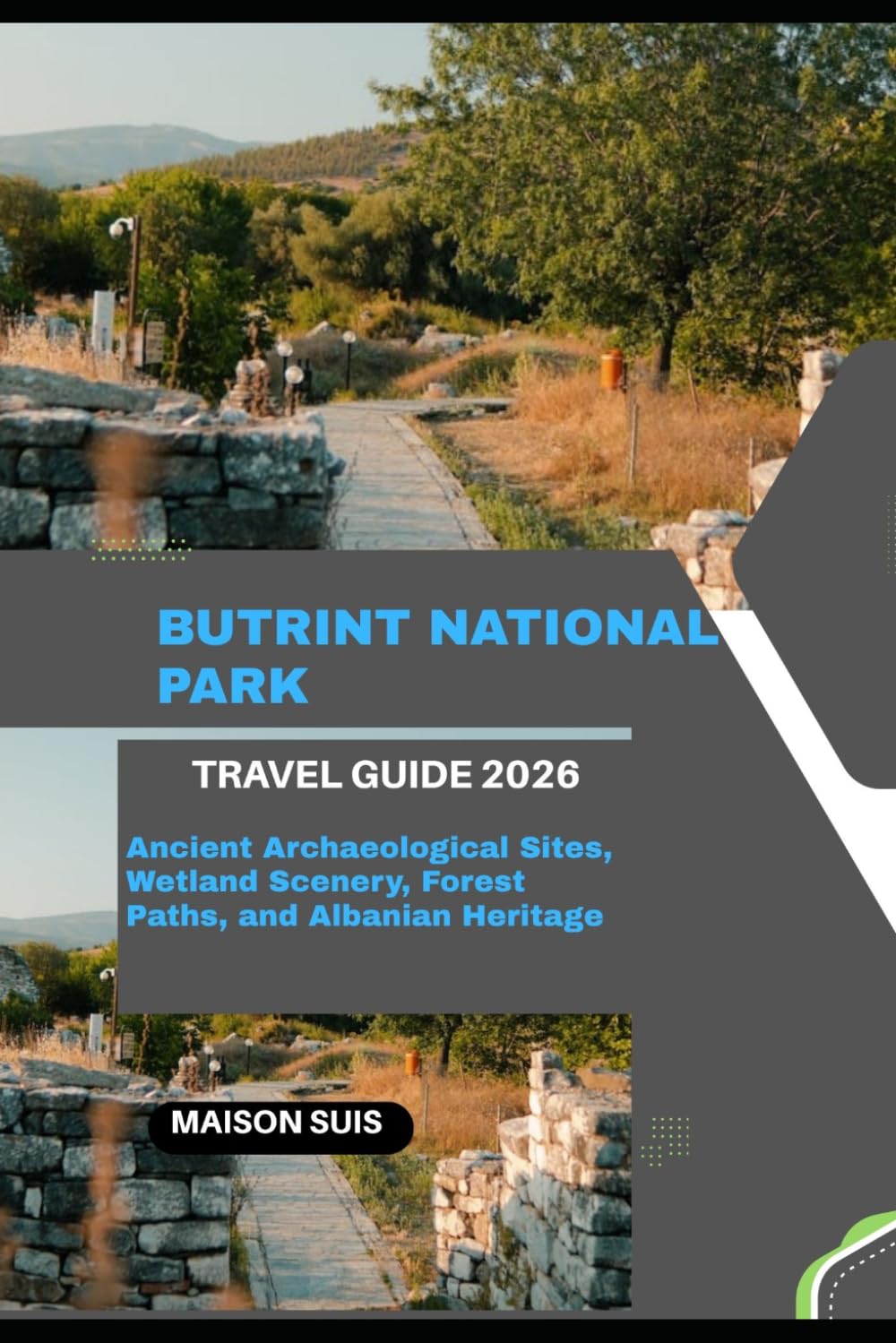 BUTRINT NATIONAL PARK TRAVEL GUIDE 2026: ANCIENT ARCHAEOLOGICAL SITES, WETLAND SCENERY, FOREST PATHS, AND ALBANIAN HERITAGE