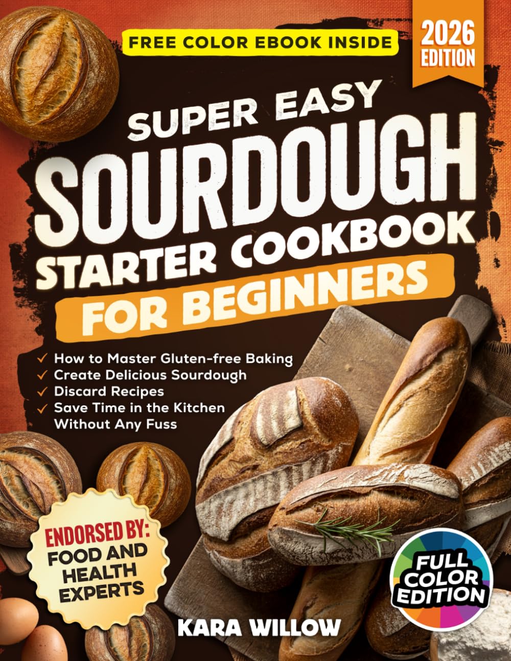 Super Easy Sourdough Starter Cookbook for Beginners: Master Gluten-Free Baking · Create Irresistible Sourdough Discard Recipes · Save Time in the Kitchen — Without the Fuss