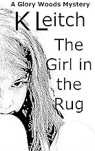 The Girl in the Rug (Glory Woods Mystery)